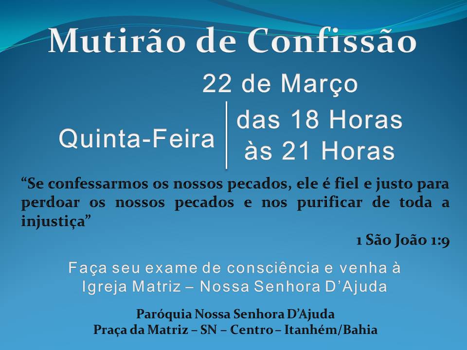 Quinta-feira é aguardada por fiéis para multirão de confissão.
