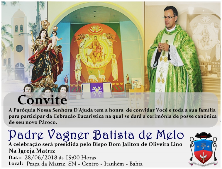 Convite da Posse do Novo Pároco da Paróquia Nossa Senhora D’Ajuda